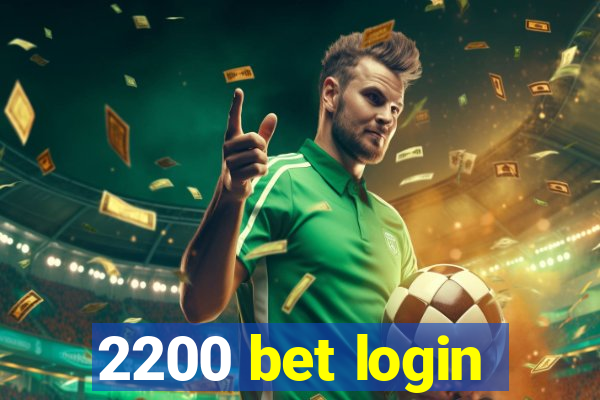 2200 bet login